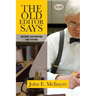 The Old Editor Says: Maxims for Writing and Editing (Pocket Guide)