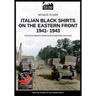 Italian black shirts on the Eastern front 1941-1943