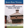 The Trans-Appalachian Wars, 1790-1818: Pathways to America's First Empire