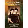 Maria and Lola - Stories of Survival