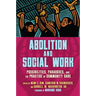 Abolition and Social Work: Possibilities, Paradoxes, and the Practice of Community Care