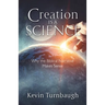 Creation Is a Science: Why the Biblical Narrative Makes Sense