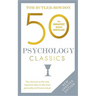 50 Psychology Classics, Second Edition: Your Shortcut to the Most Important Ideas on the Mind, Personality, and Human Nature