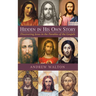 Hidden in His Own Story: Discovering Jesus in the Parables of the Gospels