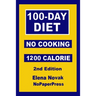 100-Day No-Cooking Diet - 1200 Calorie