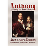 Anthony: A Play in Five Acts