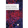 Bank Lending: Principles and practice