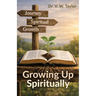Growing Up Spiritually