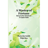 A Master of Fortune: Being Further Adventures of Captain Kettle