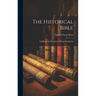 The Historical Bible: The Kings And Prophets Of Israel And Judah