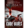 Code Blues: A Hope Sze Medical Thriller