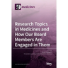 Research Topics in Medicines and How Our Board Members Are Engaged in Them