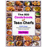 The Big Cookbook For Teen Chefs: 2000 Days Easy & Quick Cooking Techniques Recipes For Young Chefs