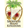 Sacrifices Beyond Kingdoms: A Provocative Romance Torn Between Continents and Cultures