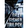 Gray Fisher Trilogy