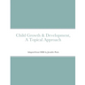 Child Growth & Development- Topical Approach