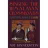 Singing the Himalayan Crossroads: Traditional Songs of Ladakh