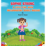 Sophie Strong: A Little Girl With Inflammatory Bowel Disease