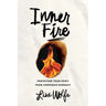 Inner Fire: Protecting Your Spirit from Corporate Burnout