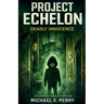 Project Echelon: Deadly Innocence