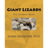 Giant Lizards: The Ultimate Guide