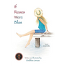 If Roses Were Blue