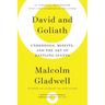David and Goliath: Underdogs, Misfits, and the Art of Battling Giants