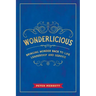 Wonderlicious: Bringing Wonder Back to Life, Leadership, and Service