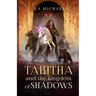 Tabitha and the Kingdom of Shadows