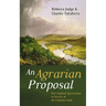 An Agrarian Proposal: New England Agrarianism in Service of the Common Good