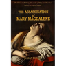 The Assassination of Mary Magdalene