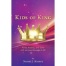 Kids of King: Faith, Family, and Love will see you through it all!