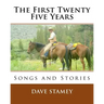 The First Twenty-Five Years: Songs and Stories