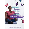 Struggle Trauma Nor Bad Choices Stopped Me