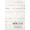Beyond Capital: Toward a Theory of Transition