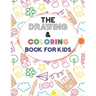 The Drawing & Coloring Book For Kids