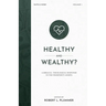 Healthy and Wealthy?: A Biblical-Theological Response to the Prosperity Gospel