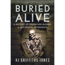 Buried Alive: A History of Premature Burials and Accidental Interments