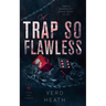A Trap So Flawless