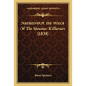 Narrative Of The Wreck Of The Steamer Killarney (1838)