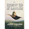 The Richest Kid in Babylon