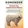 Komondor. Komondor Dog Complete Owners Manual. Komondor book for care, costs, feeding, grooming, health and training.