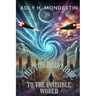 The Tornado Ride to the Invisible World: Where Flying Cars Soar, Minds Connect, and Peace Reigns Supreme