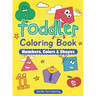 Toddler Coloring Book: Numbers, Colors, Shapes: Early Learning Activity Book for Kids Ages 3-5