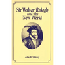 Sir Walter Ralegh and the New World