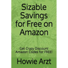 Sizable Savings for Free on Amazon: Get Crazy Discount Amazon Codes for Free!