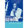 So What: The Life of Miles Davis
