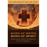Born of Water, Born of Spirit: Supporting the Ministry of the Baptized in Small Congregations