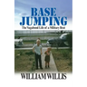 Base Jumping: The Vagabond Life of a Military Brat