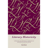 Literary Historicity: Literature and Historical Experience in Eighteenth-Century Britain